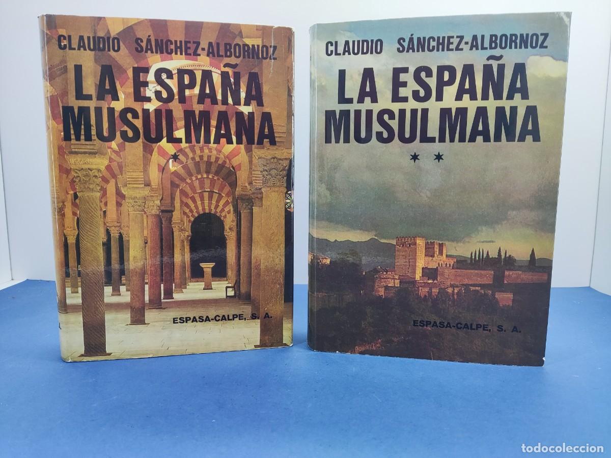 Libros de segunda mano: LA ESPA&Ntilde;A MUSULMANA / CLAUDIO S&Aacute;NCHEZ-ALBORNOZ / 4&ordf;ed. 1974. ESPASA-CALPE