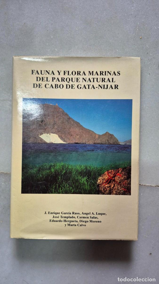 Libros de segunda mano: VV.AA. FAUNA Y FLORA MARINAS DEL PARQUE NATURAL DE CABO DE GATA-N&Iacute;JAR. Madrid. 1992. Pp. 292