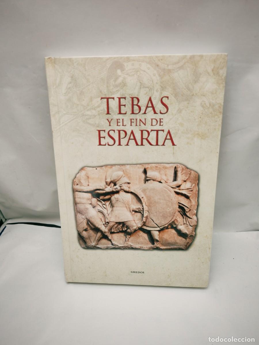 Libros de segunda mano: Tebas y el fin de Esparta (Gredos, Colecci&oacute;n: Grecia y Roma, sin recorrido comercial, COMO NUEVO)