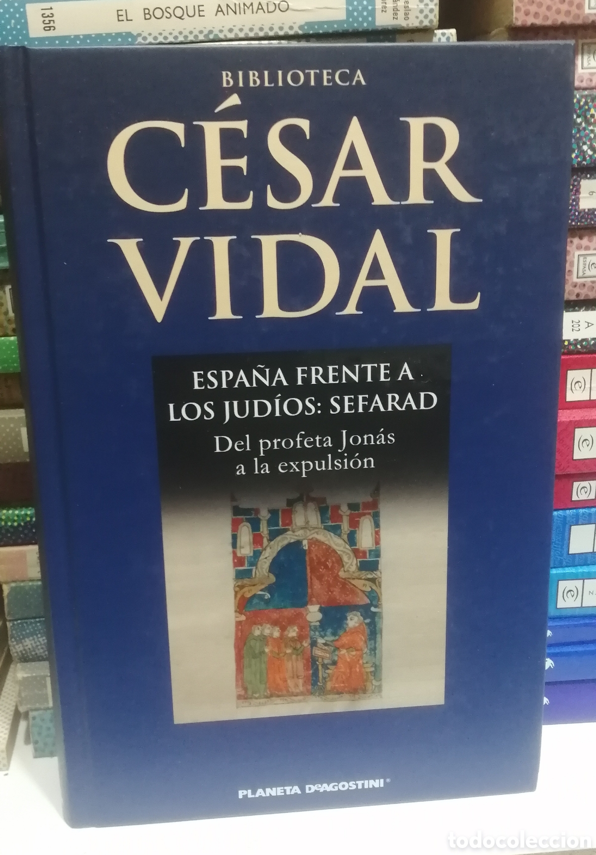 Libros de segunda mano: Espa&ntilde;a frente a los jud&iacute;os : Sefarad Del profeta Jonas a la expulsion Cesar Vidal Planeta DeAgostin