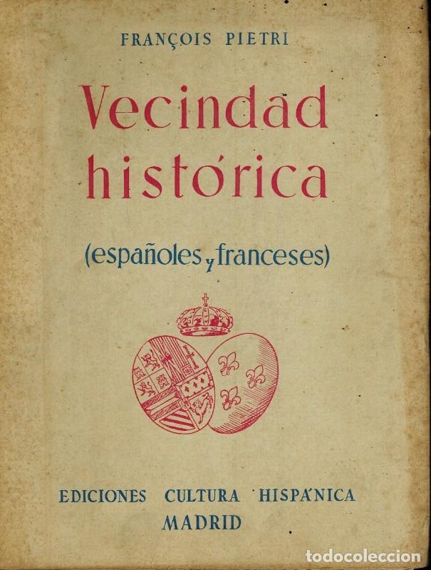 Libros de segunda mano: VECINDAD HIST&Oacute;RICA (espa&ntilde;oles y franceses)