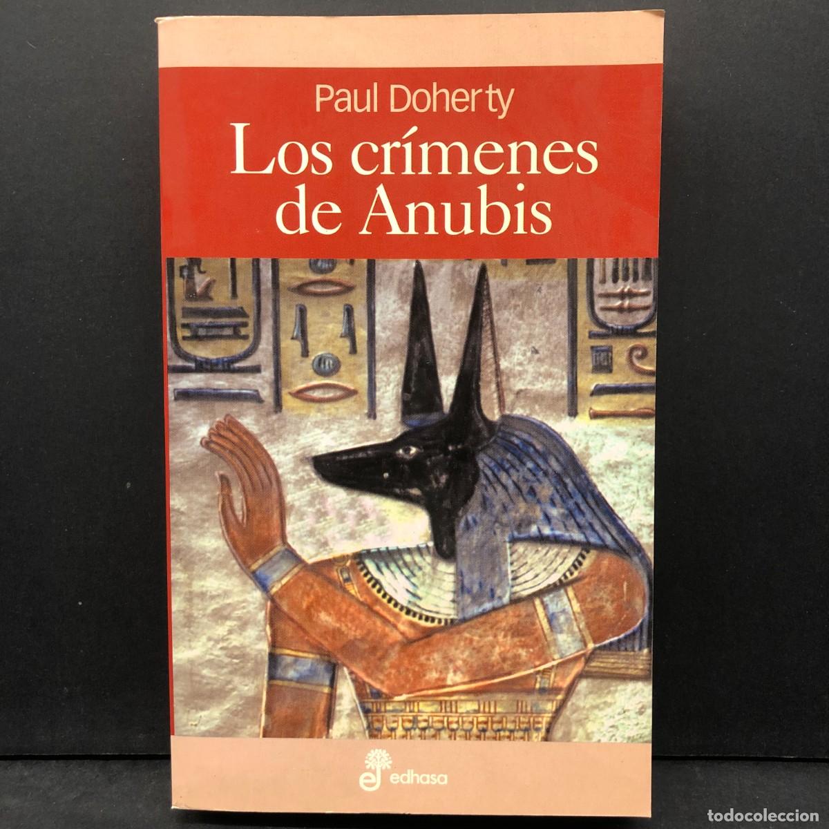 Libros de segunda mano: LOS CR&Iacute;MENES DE ANUBIS - PAUL DOHERTY - EDHASA / 145