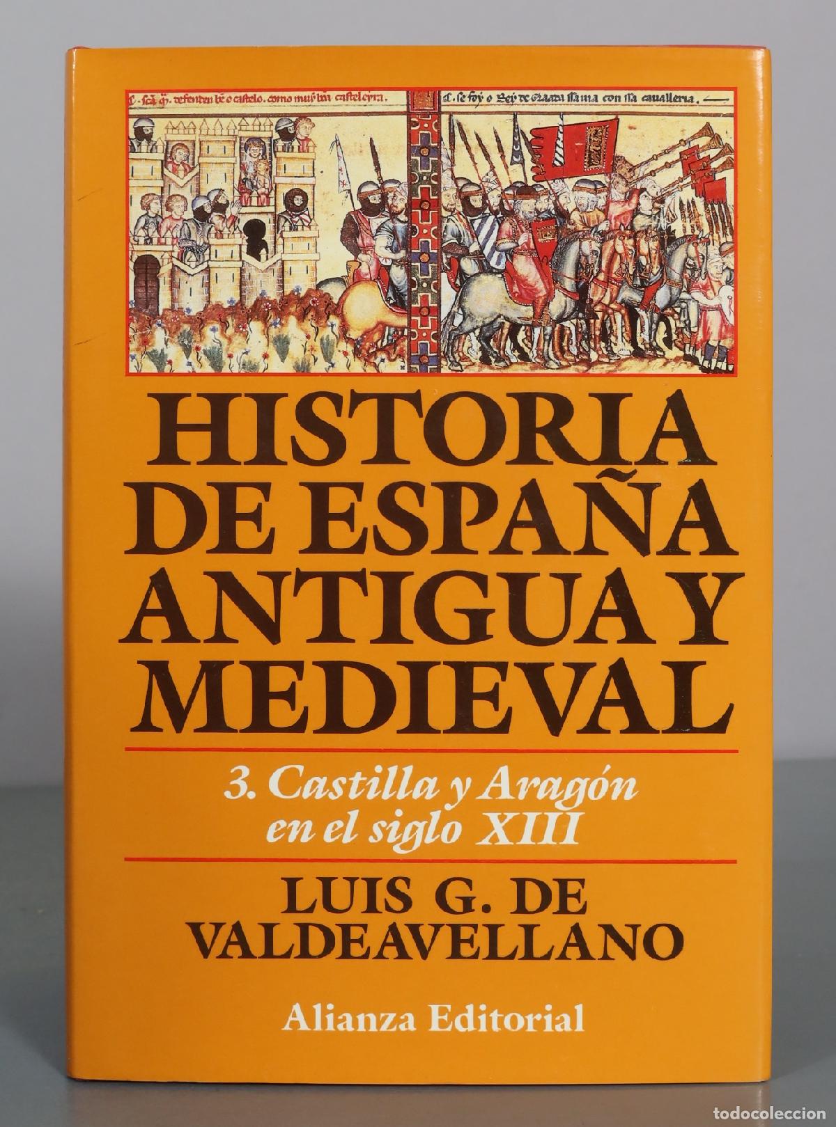 Libros de segunda mano: Historia de Espa&ntilde;a Antigua y Medieval - 3. Castilla y Aragon en el siglo XIII - Luis G. de