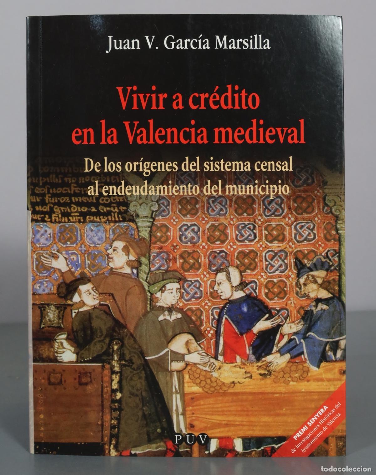 Libros de segunda mano: Vivir a cr&eacute;dito en la Valencia medieval - De los or&iacute;genes del sistema censal al endeudamiento del