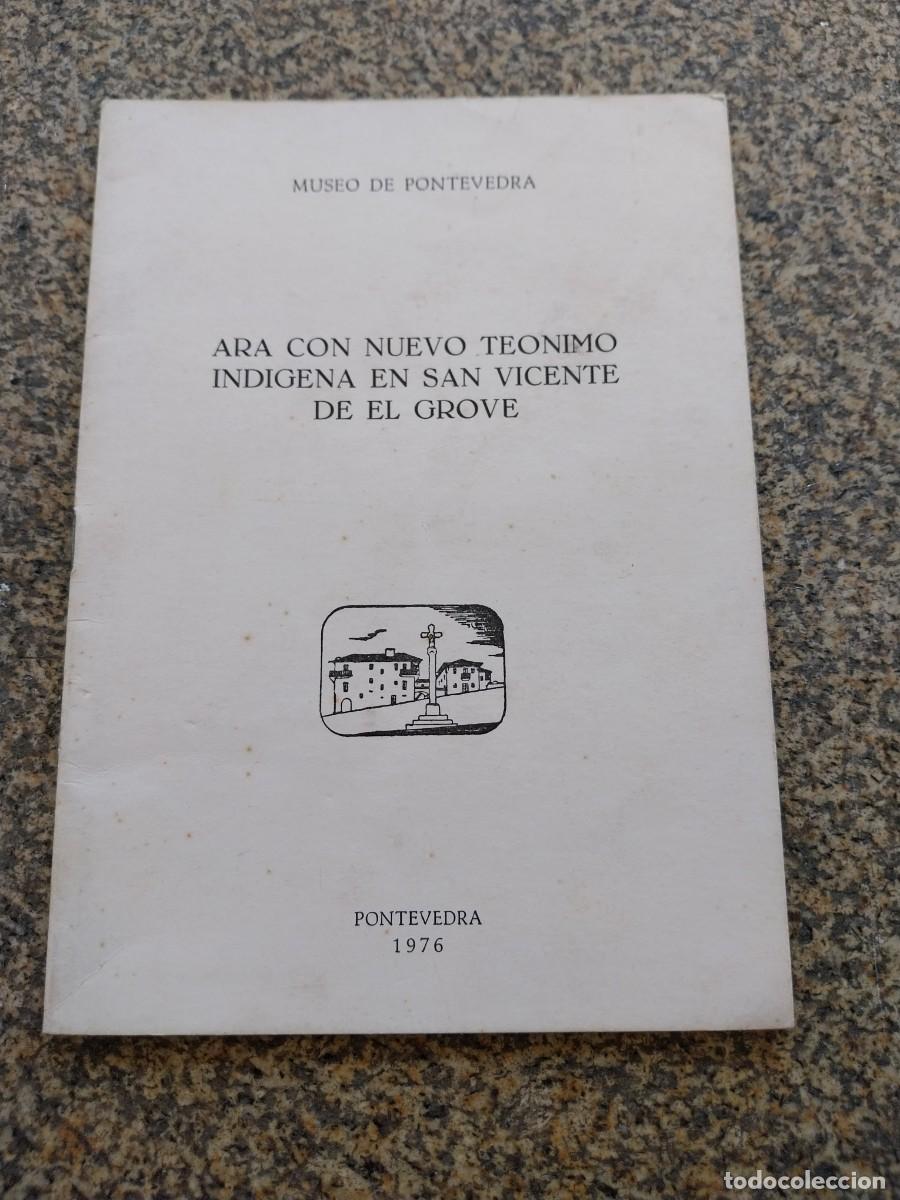Libros de segunda mano: ARA CON NUEVO TEONIMO INDIGENA EN SAN VICENTE DE EL GROVE -- PONTEVEDRA 1976 --