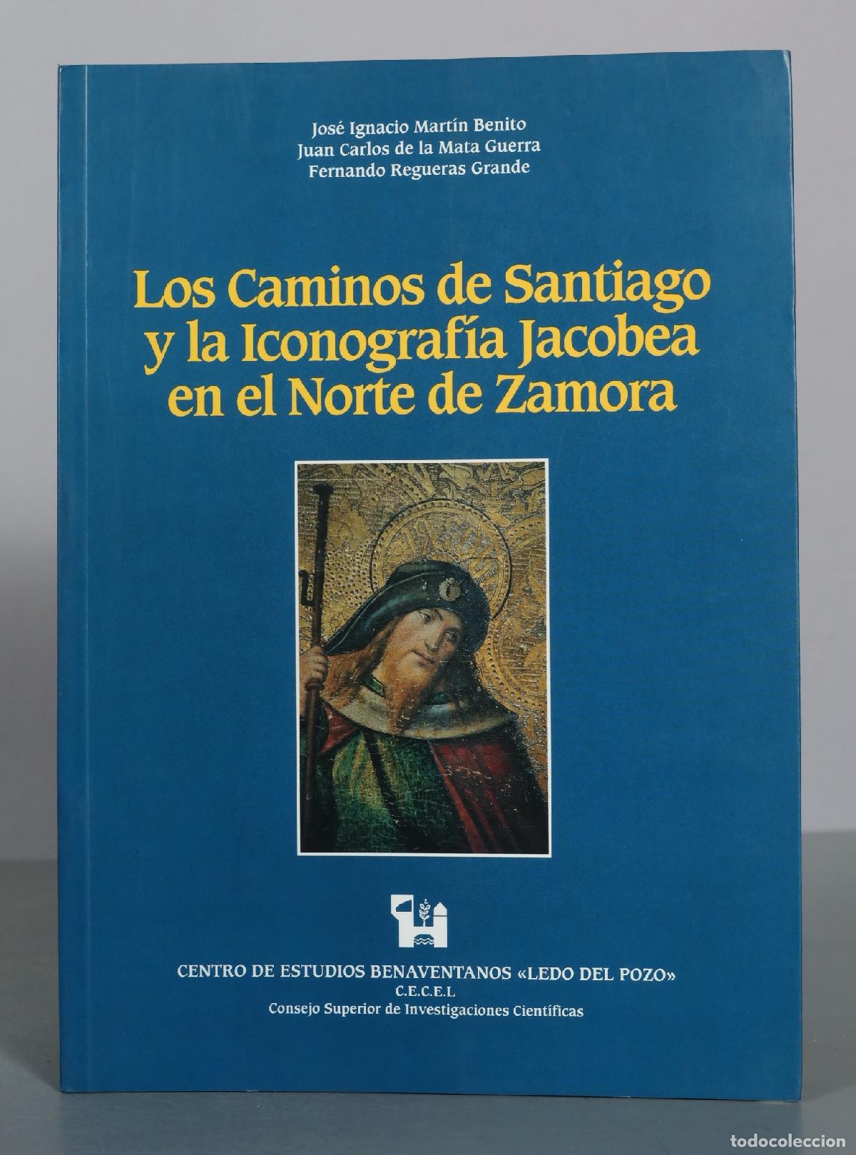 Livres d'occasion: Los Caminos de Santiago y la Iconograf&iacute;a Jacobea en el Norte de Zamora - Jos&eacute; Ignacio Mart&iacute;n Benito