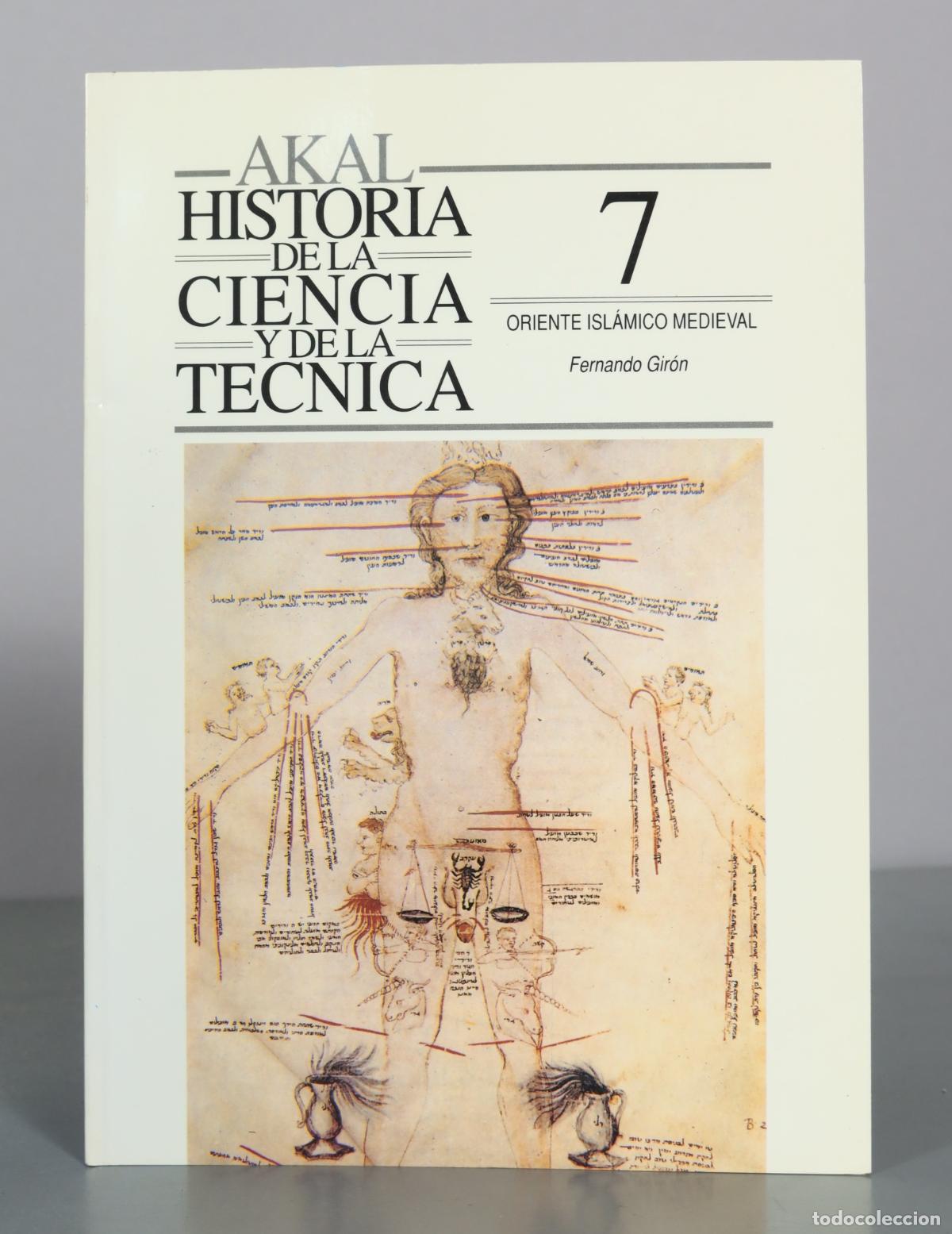 Libri di seconda mano: Historia de la Ciencia y de la T&eacute;cnica 7 - Oriente Isl&aacute;mico Medieval - Fernando Gir&oacute;n - Akal
