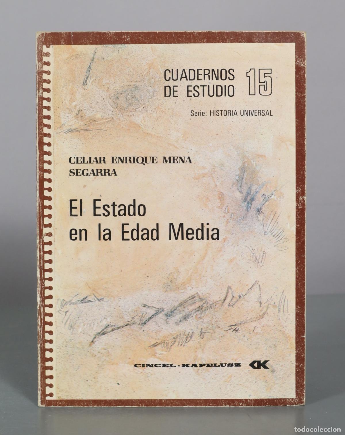 Libri di seconda mano: El Estado en la Edad Media - Celiar Enrique Mena Segarra - Cincel - Kapelusz