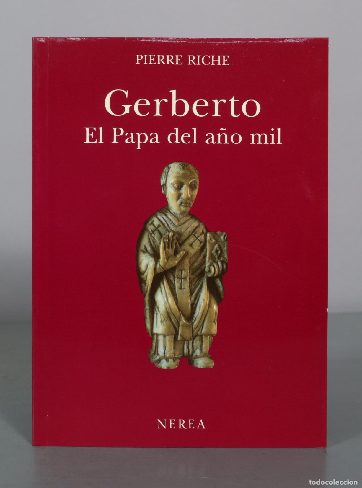 Libros de segunda mano: Gerberto - El Papa del a&ntilde;o mil - Pierre Riche - Nerea