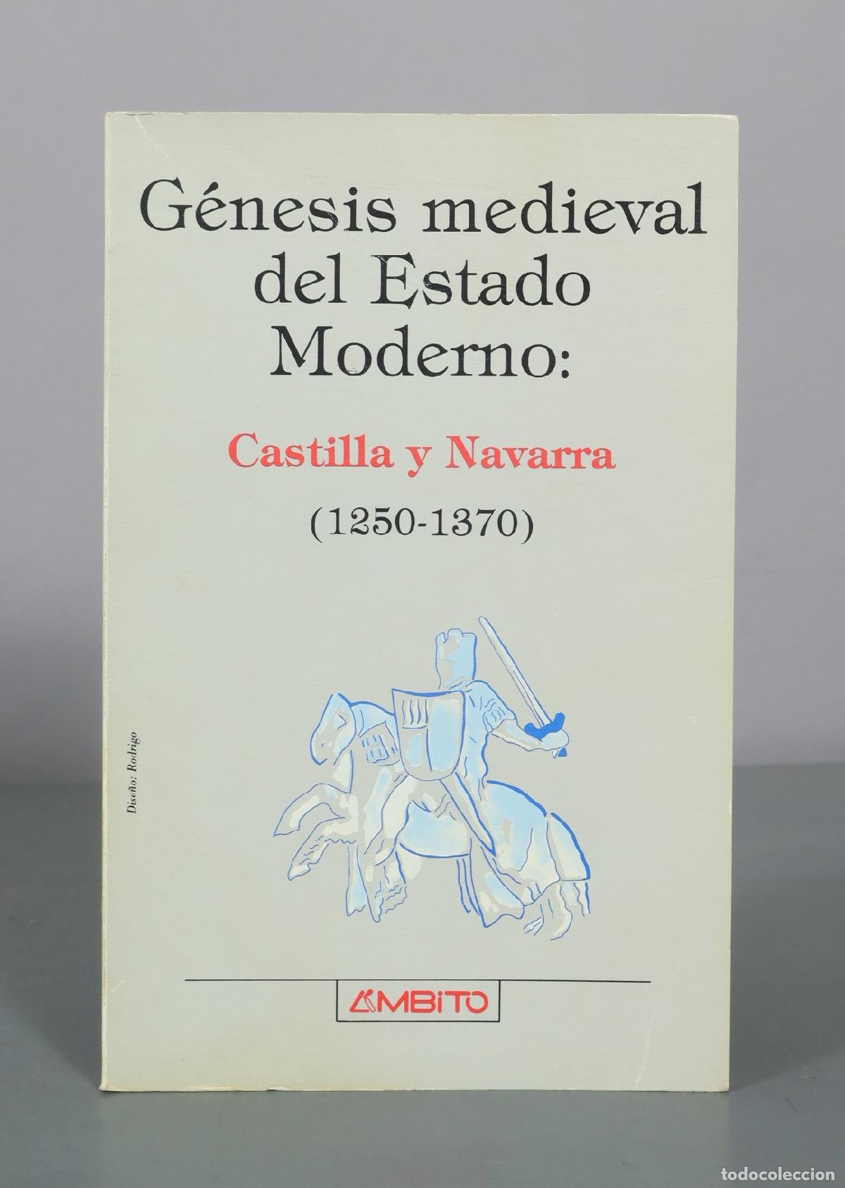 Libros de segunda mano: G&eacute;nesis medieval del Estado Moderno: Castilla y Navarra - &Aacute;mbito Ediciones