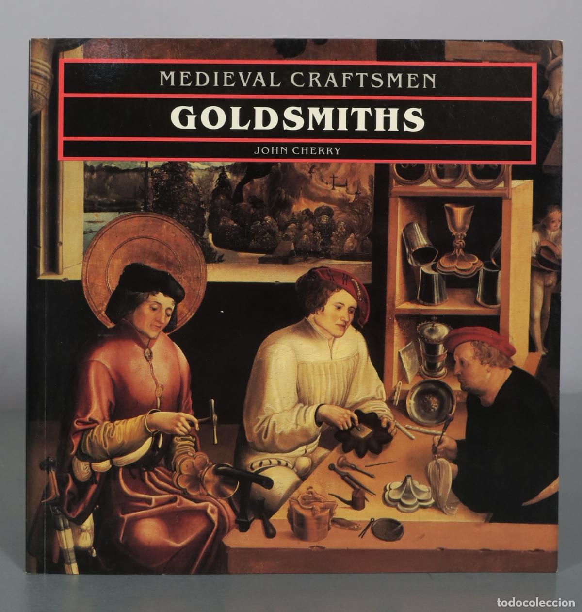 Libros de segunda mano: Medieval Craftsmen - Goldsmiths - John Cherry - British Museum Press