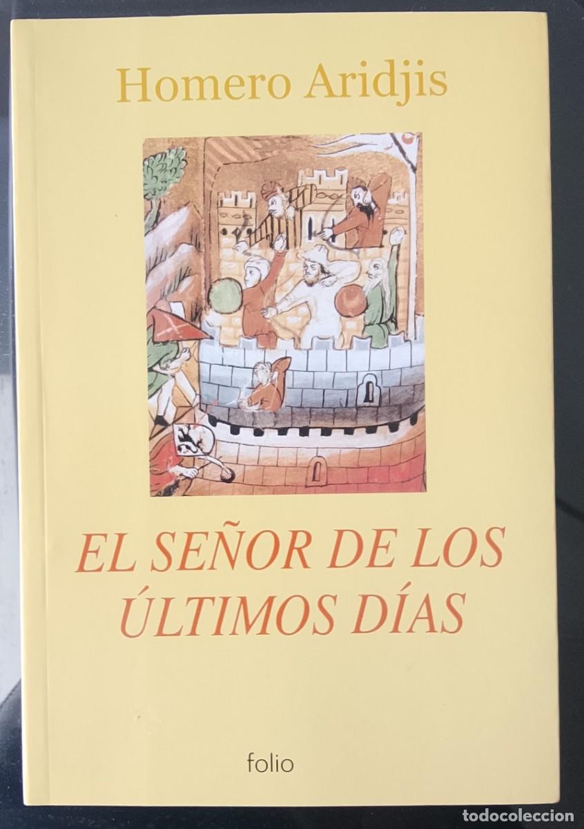 Libros de segunda mano: El se&ntilde;or de los &uacute;ltimos d&iacute;as. Homero Aridjis.
