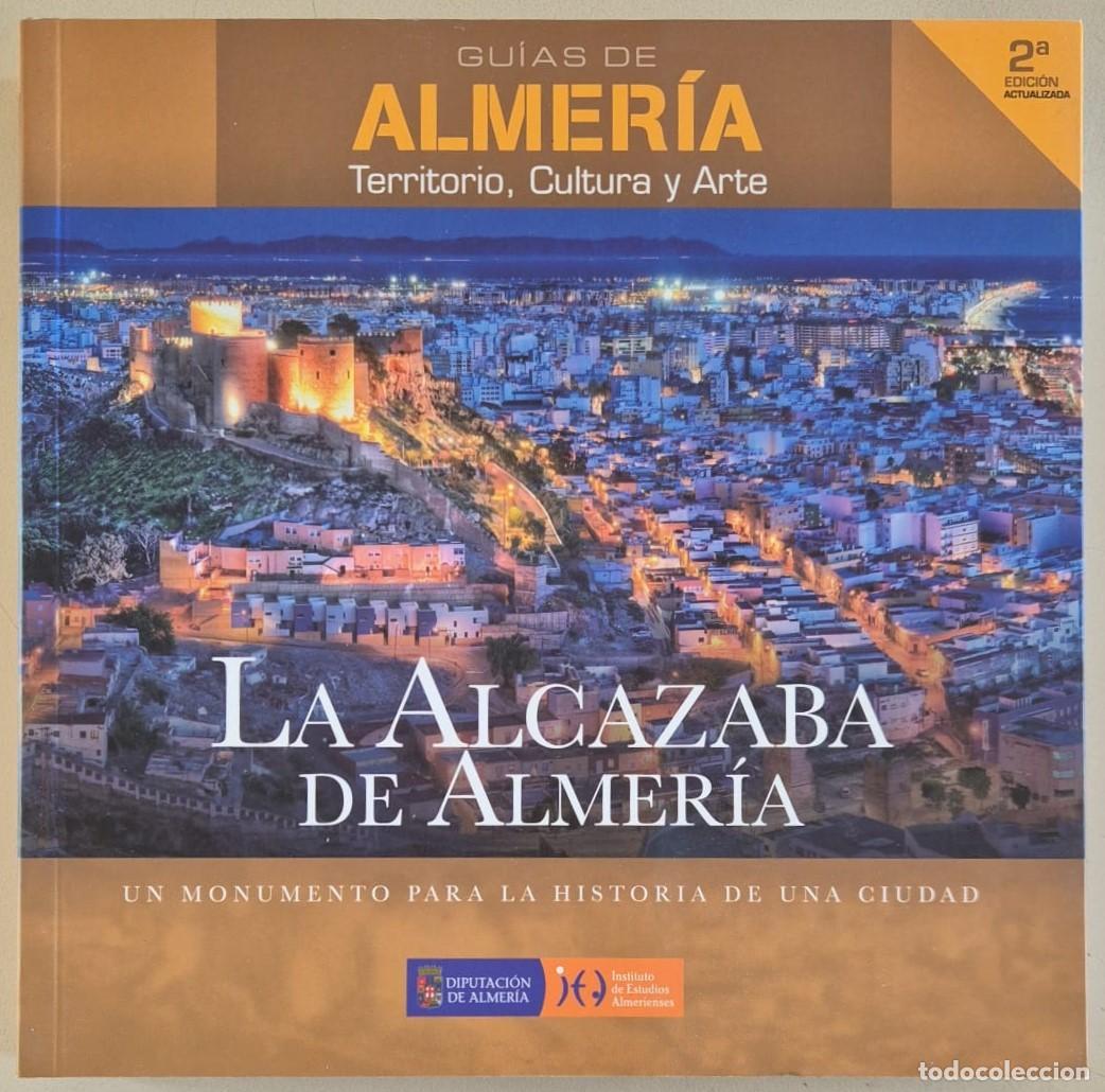 Libros de segunda mano: Gu&iacute;as de Almer&iacute;a - 2 - La Alcazaba de Almer&iacute;a (2&ordf; edici&oacute;n ampliada)
