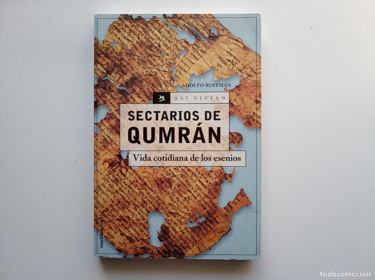 Libros de segunda mano: ADOLFO ROITMAN. ASI VIVIAN SECTARIOS DE QUMR&Aacute;N. VIDA COTIDIANA DE LOS ESENIOS. 2000.
