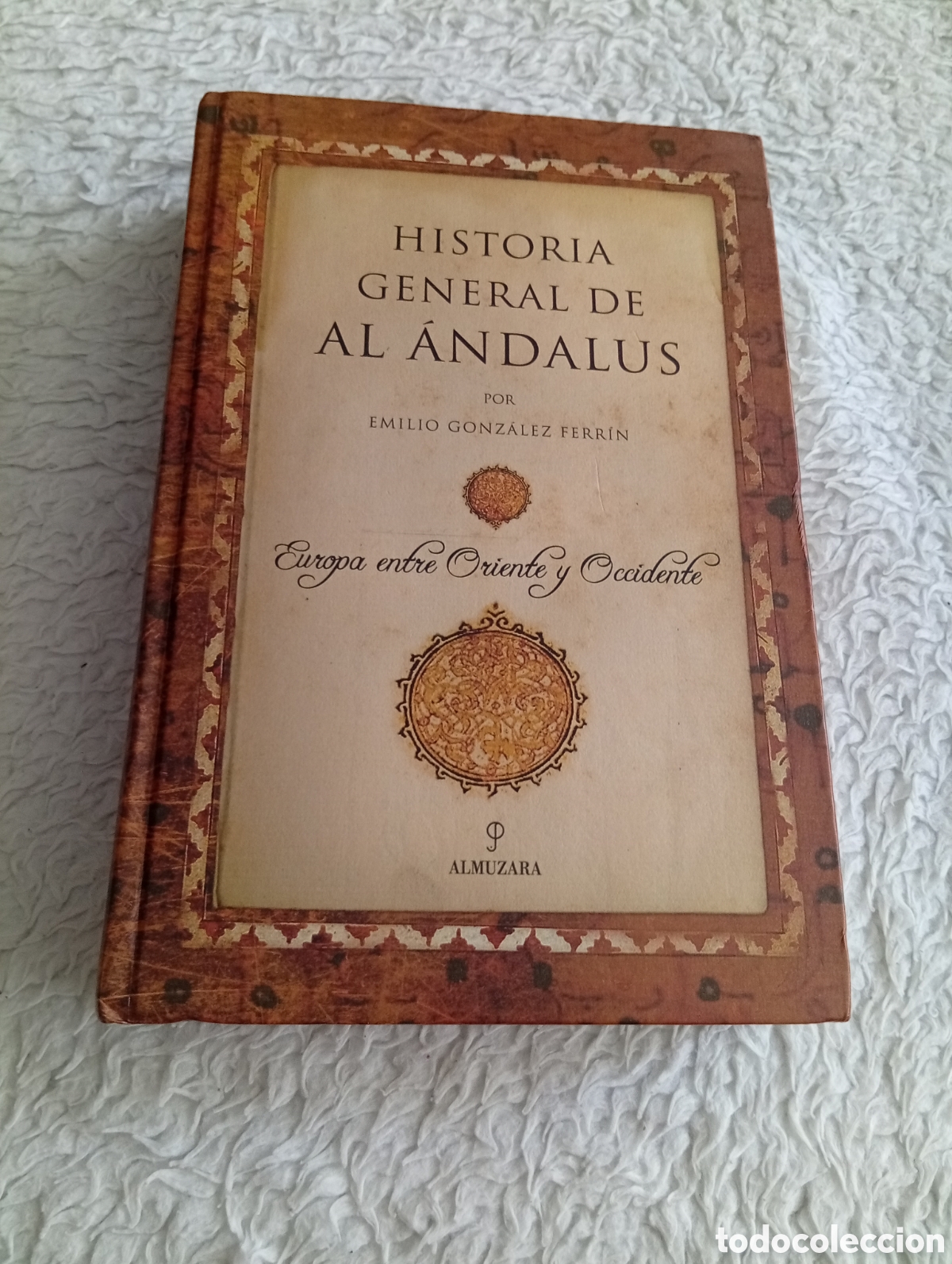 Libros de segunda mano: Historia general de Al Andalus. Emilio Gonz&aacute;lez Ferrin