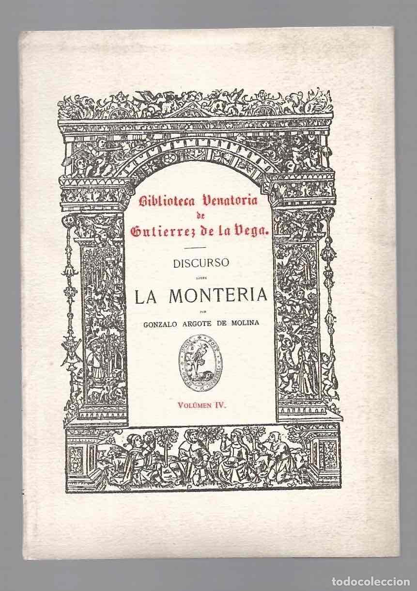Libros de segunda mano: BIBLIOTECA VENATORIA DE GUTIERREZ DE LA VEGA. DISCURSO SOBRE LA MONTERIA. GONZALO ARGOTE DE MOLINA