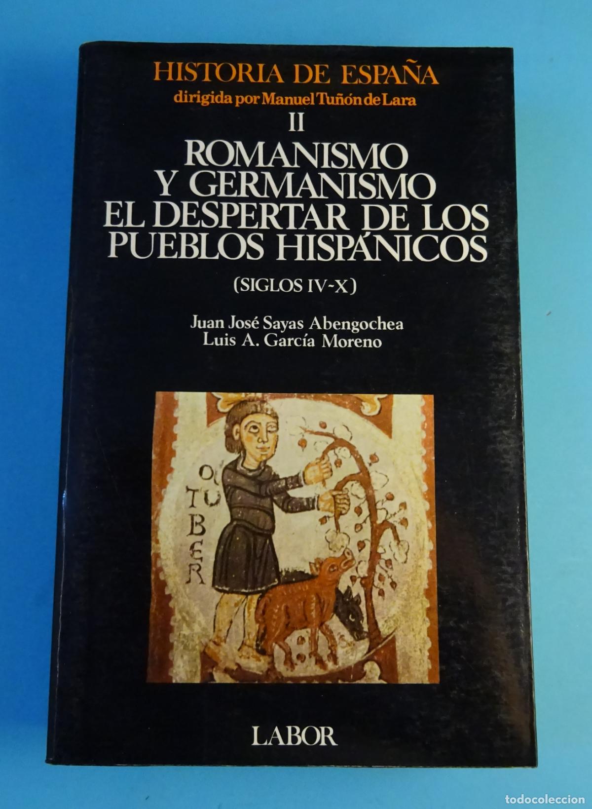 Libros de segunda mano: HISTORIA DE ESPA&Ntilde;A, II. ROMANISMO Y GERMANISMO. DESPERTAR PUEBLOS HISP&Aacute;NI(S. IV-X). M. TU&Ntilde;&Oacute;N DE LARA
