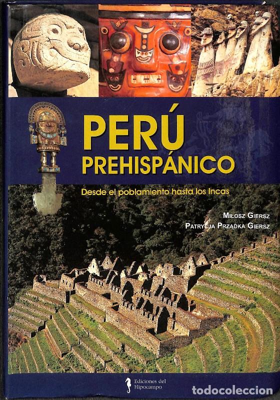 Libros de segunda mano: Per&uacute; Prehisp&aacute;nico: Desde el poblamiento hasta los Incas - Miłosz Giersz y Patrycja Prządka Giersz