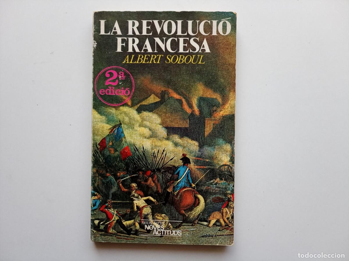 Libros de segunda mano: ALBERT SOBOUL. LA REVOLUCI&Oacute; FRANCESA. 1977.