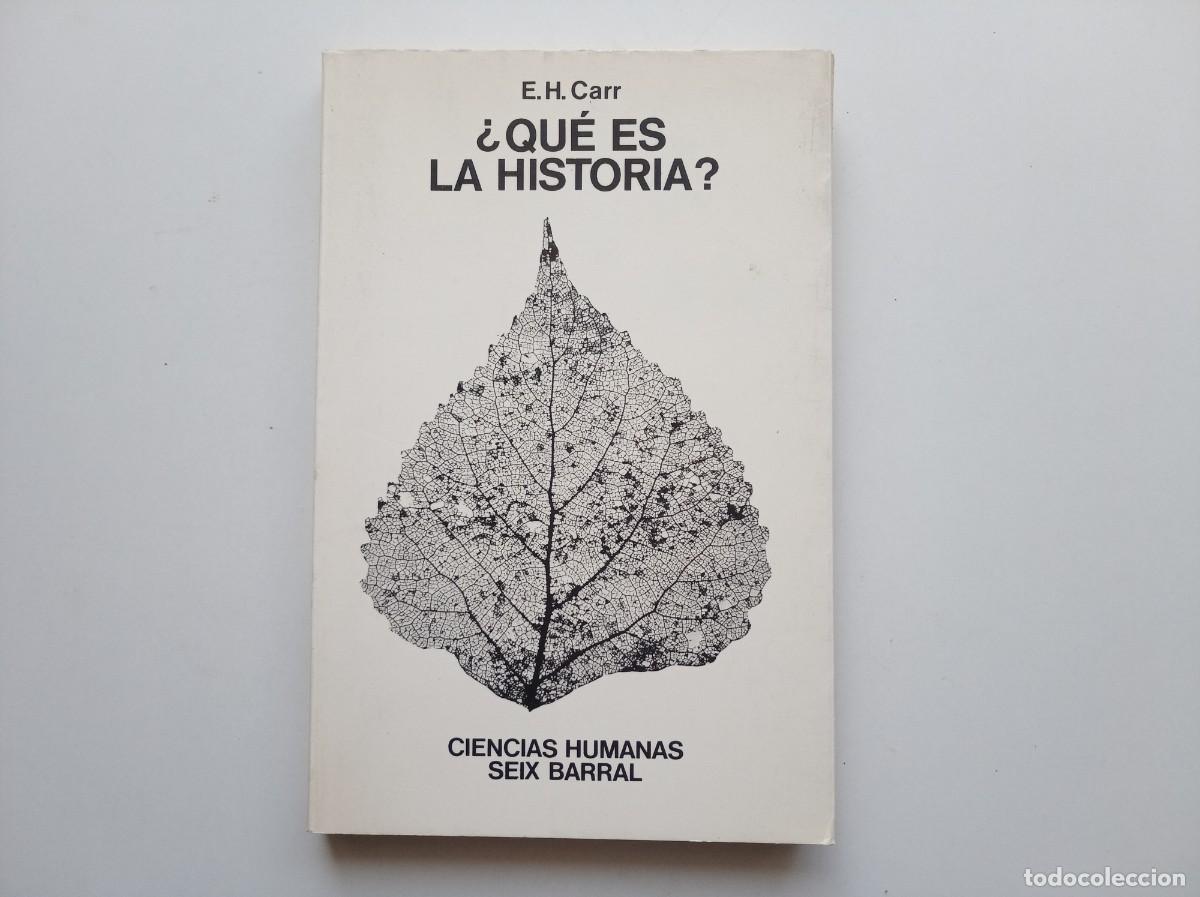 Libros de segunda mano: E.H. CARR. QUE ES LA HISTORIA? SEIX BARRAL. 1978.