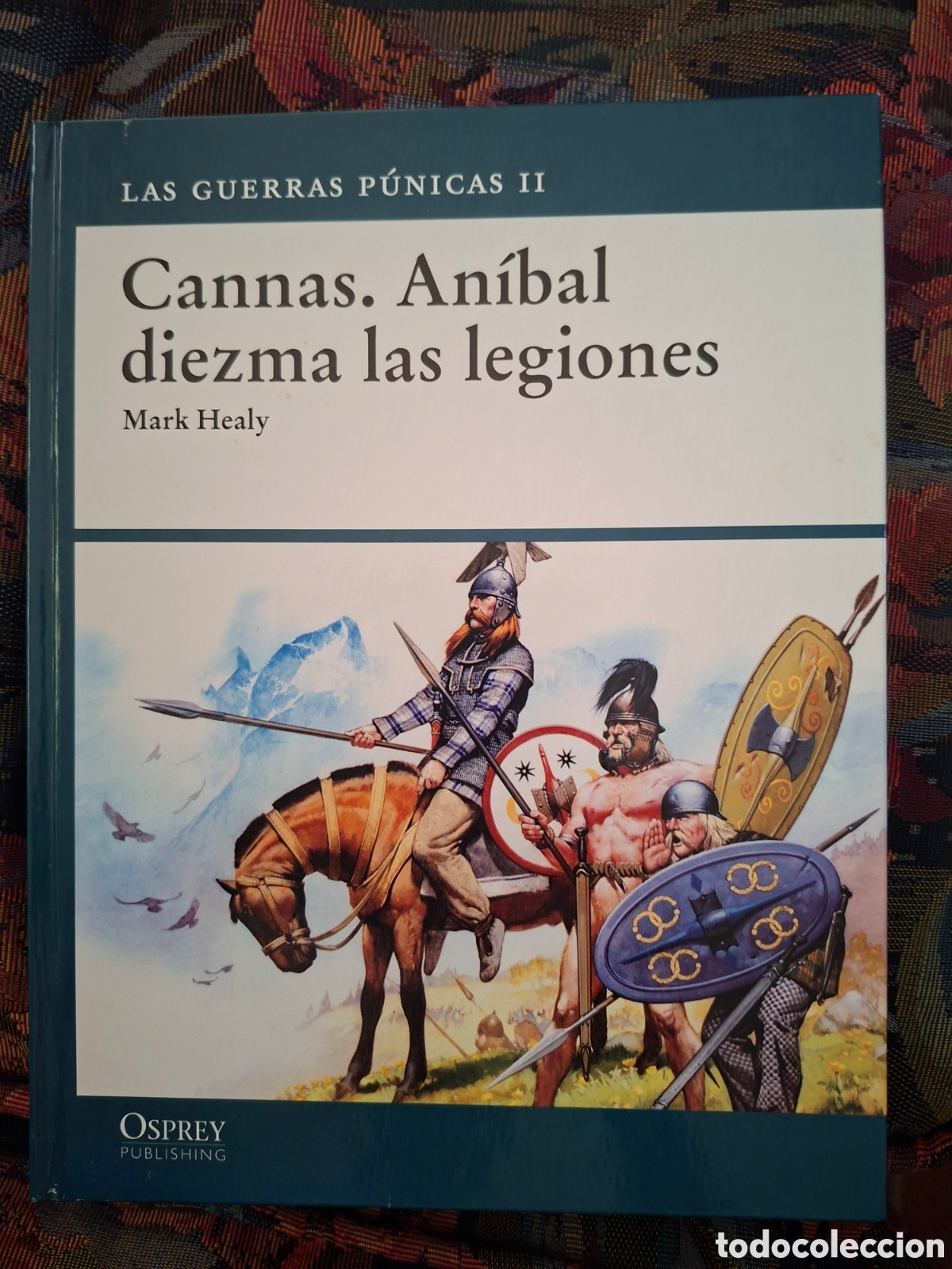 Second hand books: OSPREY : ROMA, LAS GUERRAS P&Uacute;NICAS II. CANNAS, Anibal diezma las legiones