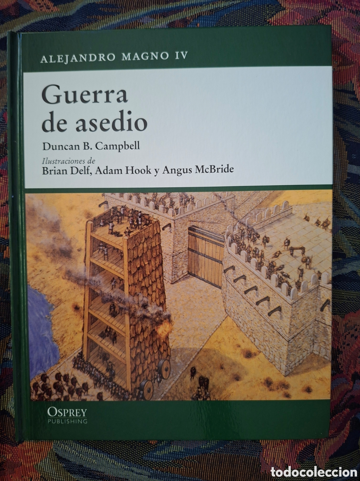 Second hand books: OSPREY : GRECIA, ALEJANDRO MAGNO IV. Guerra de asedio