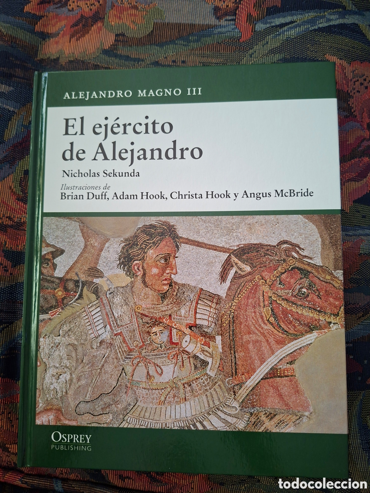 Second hand books: OSPREY : GRECIA, ALEJANDRO MAGNO III. El ejercito de Alejandro