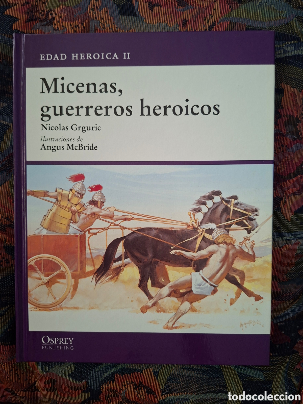 Second hand books: OSPREY : GRECIA, EDAD HEROICA II. Micenas, guerreros heroicos.