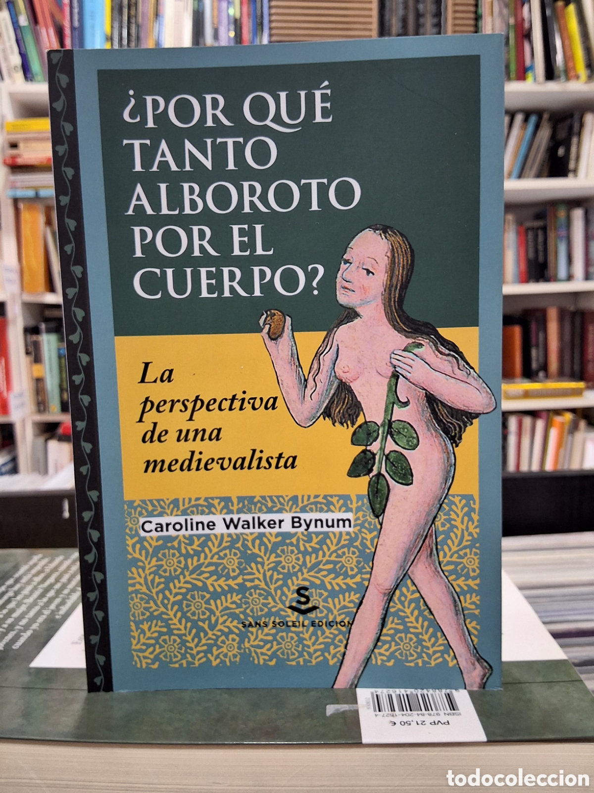 Libros de segunda mano: &iquest;POR QU&Eacute; TANTO ALBOROTO POR EL CUERPO? LA PERSPECTIVA DE UNA MEDIEVALISTA - BYNUM - ENV&Iacute;O DESDE 1&euro;