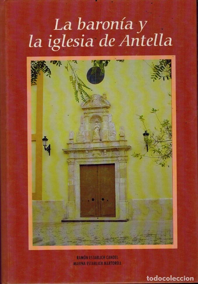 Libros de segunda mano: LA BARON&Iacute;A Y LA IGLESIA DE ANTELLA