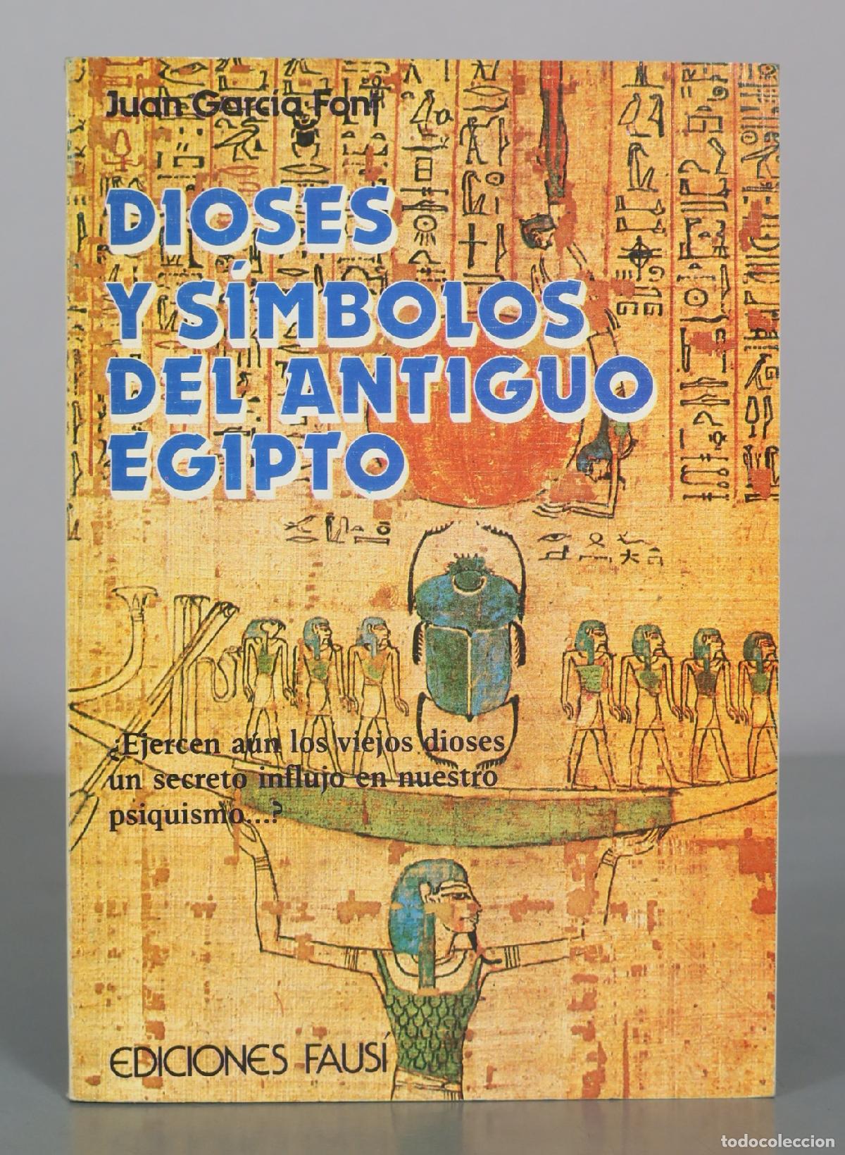 Libros de segunda mano: Dioses y simbolos del antiguo Egipto - Juan Garcia Font - Ediciones Fausi