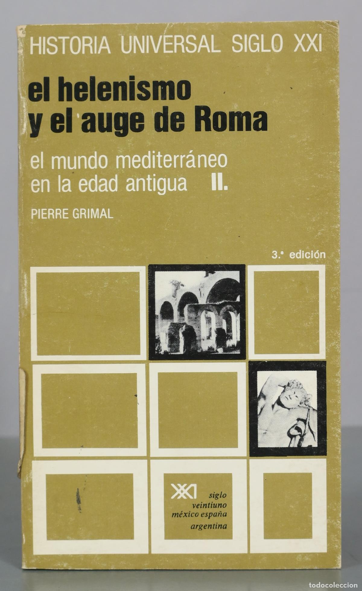 Libros de segunda mano: El helenismo y el auge de Roma - Pierre Grimal - Siglo XXI