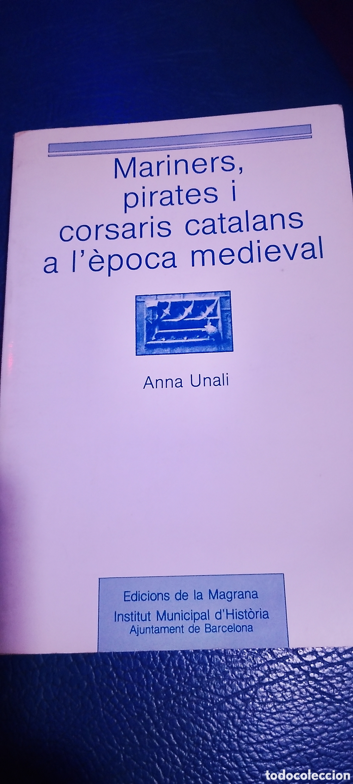 Libros de segunda mano: Libro, mariners, pirates i corsaris catalans de la &eacute;poca medieval