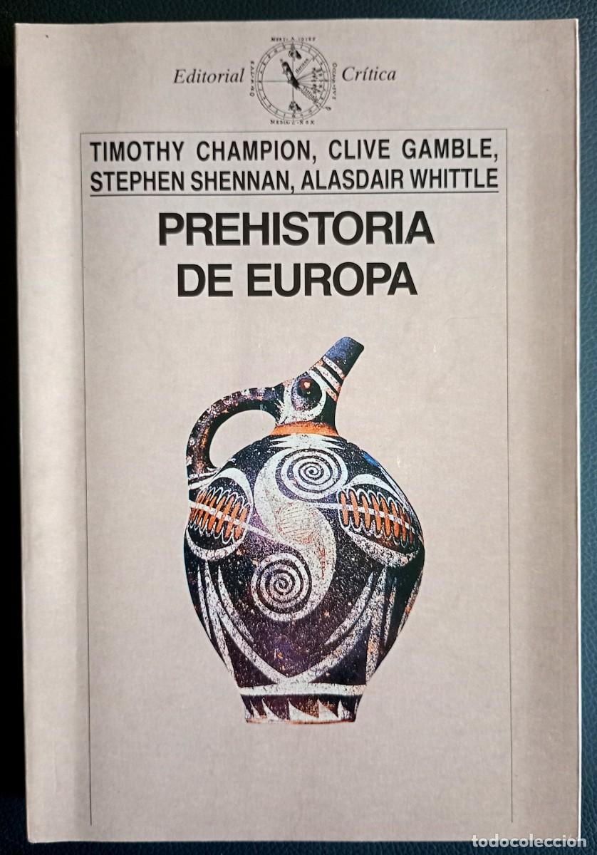 Libros de segunda mano: T. Champion - C. Gamble . S. Shennan - A. Whittle . Prehistoria de Europa