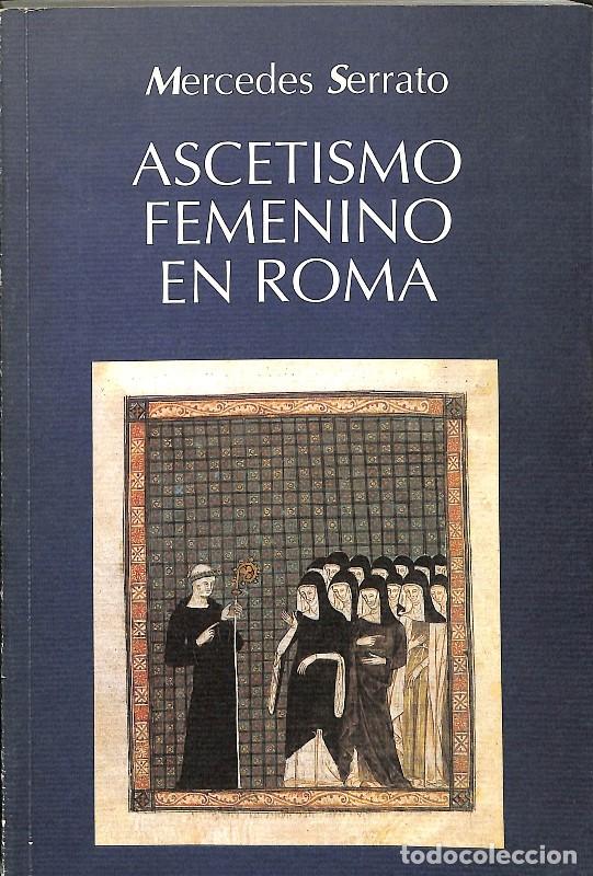 Libros de segunda mano: Ascetismo femenino en Roma: Estudios sobre San Jer&oacute;nimo y San Agust&iacute;n - Mercedes Serrato - U. C&aacute;diz
