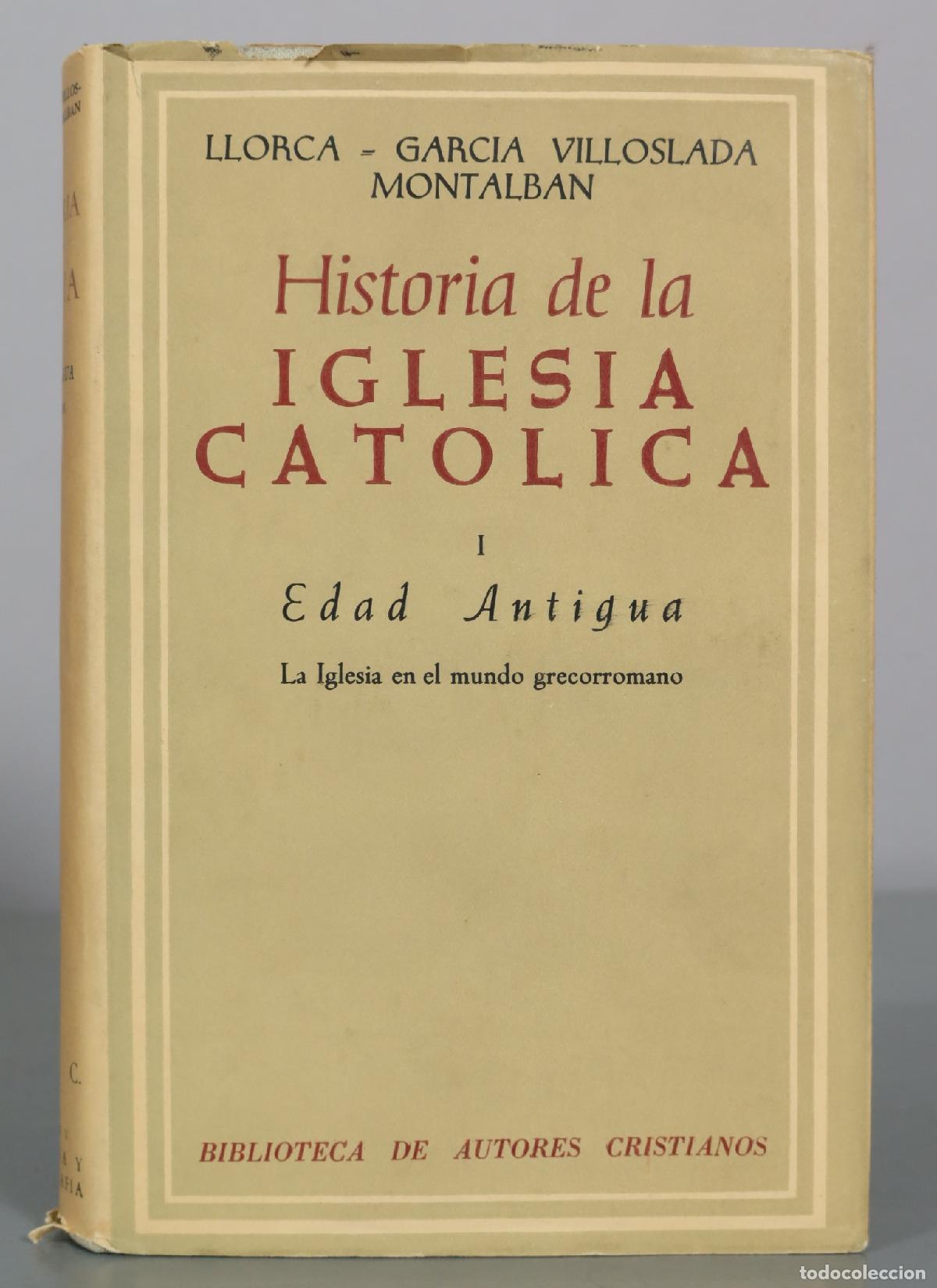 Libros de segunda mano: Historia de la Iglesia Cat&oacute;lica: I. Edad Antigua - Bernardino Llorca - Biblioteca de Autores