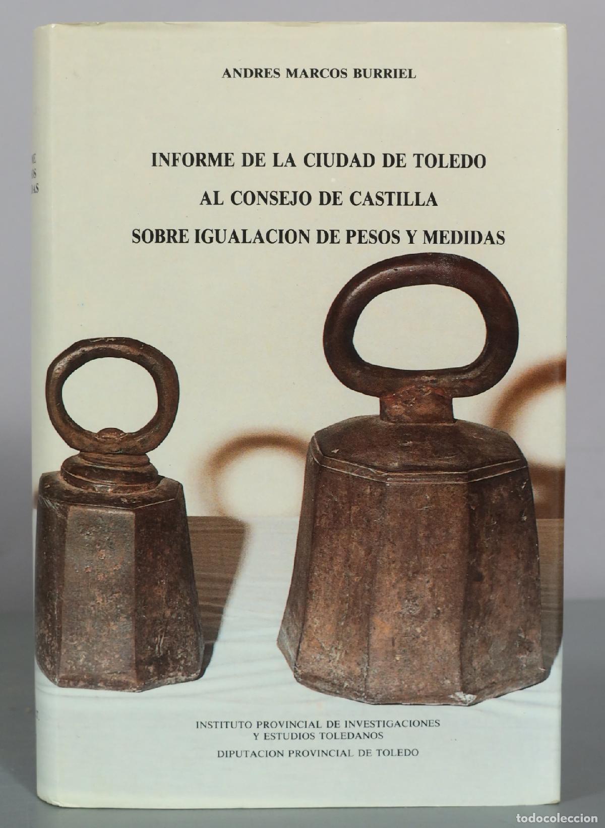 Libros de segunda mano: Informe de la Ciudad de Toledo al Consejo de Castilla sobre igualacion de pesos y medidas - Andres