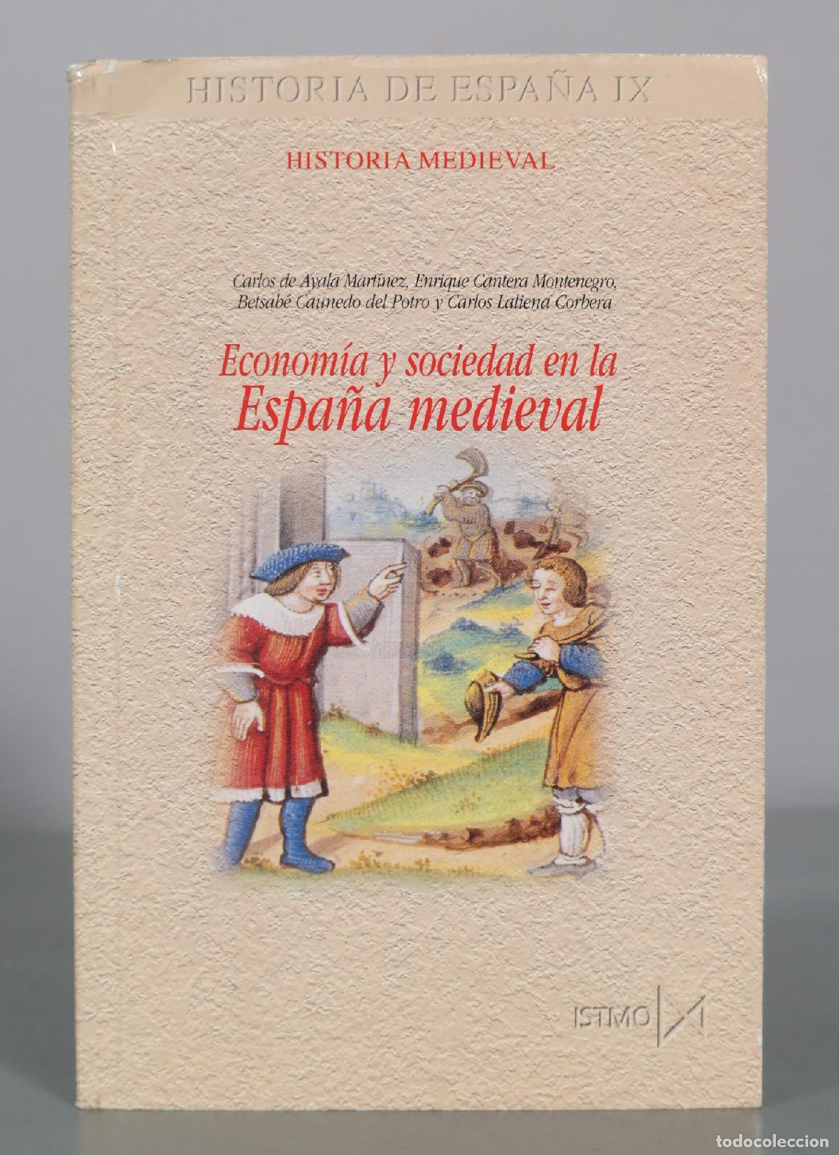 Libros de segunda mano: Econom&iacute;a y sociedad en la Espa&ntilde;a medieval- Carlos de Ayala Martinez, Enrique Cantera Montenegro,