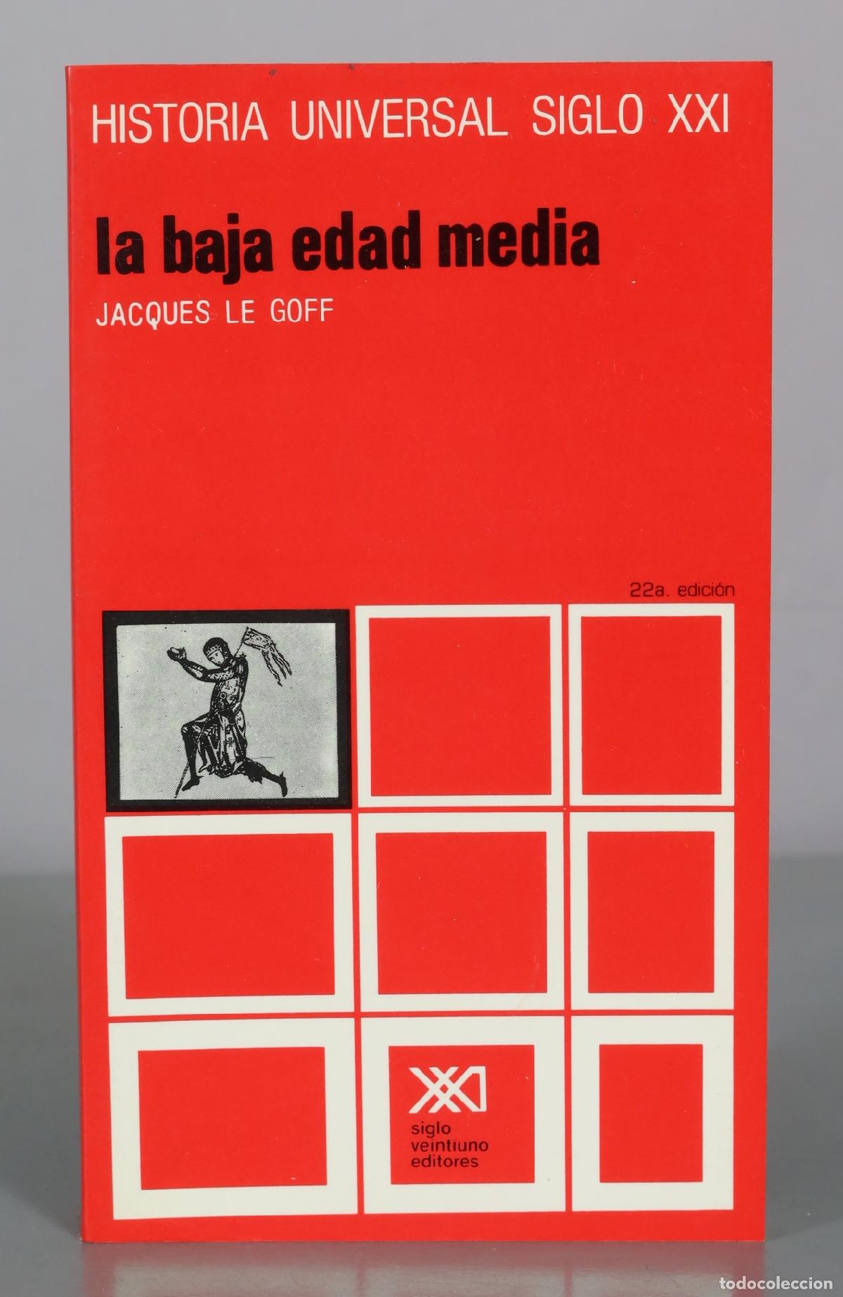 Libros de segunda mano: La baja edad media - Jacques Le Goff - Siglo Veintiuno Editores