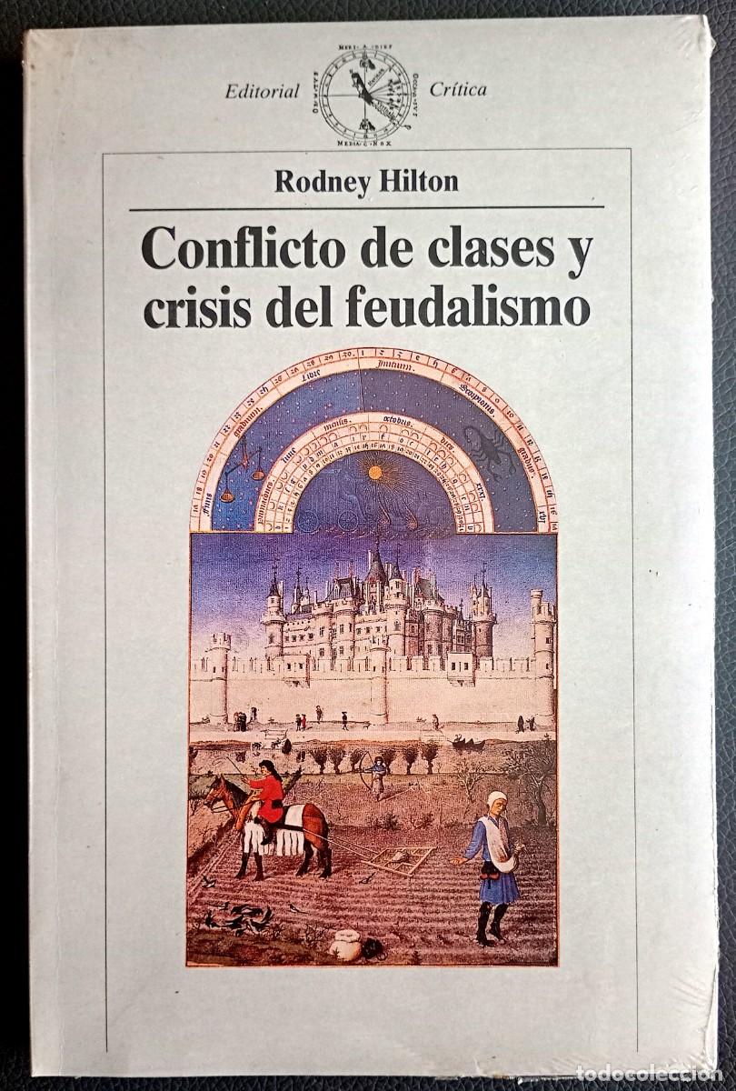 Libros de segunda mano: Rodney Hilton . Conflicto de clases y crisis del feudalismo