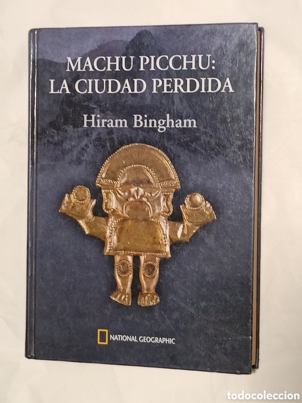 Second hand books: Machu Picchu: La ciudad perdida&rdquo; escrito por Hiram Bingham y coeditado con el sello de National Geog