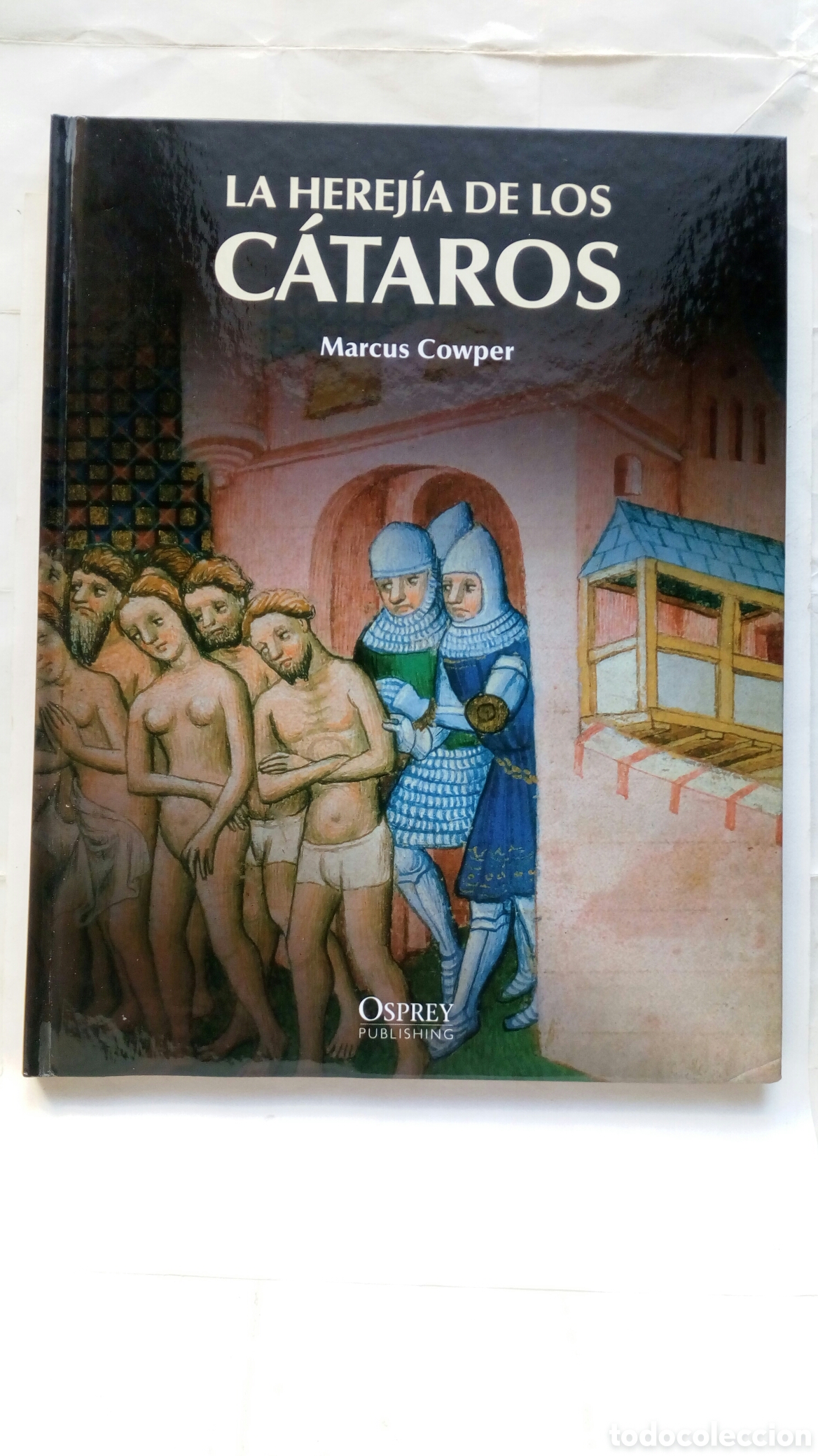 Libros de segunda mano: La herej&iacute;a de los C&aacute;taros. Marcus Cowper.