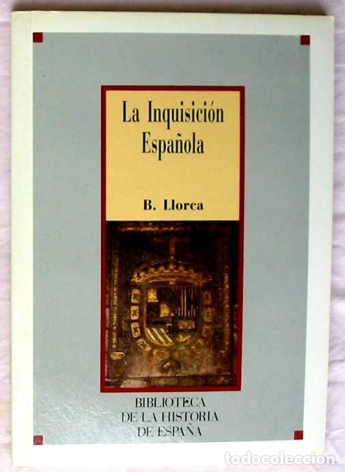 Gebrauchte B&uuml;cher: LA INQUISICI&Oacute;N ESPA&Ntilde;OLA - BERNARDINO LLORCA - BIBLIOTECA DE LA HISTORIA DE ESPA&Ntilde;A - SARPE 1986