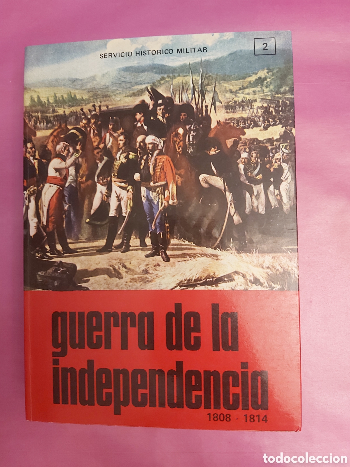Libros de segunda mano: GUERRA DE LA INDEPENDENCIA 1808 - 1814 VOLUMEN 2 SAN MART&Iacute;N SERVICIO HIST&Oacute;RICO MILITAR 1989