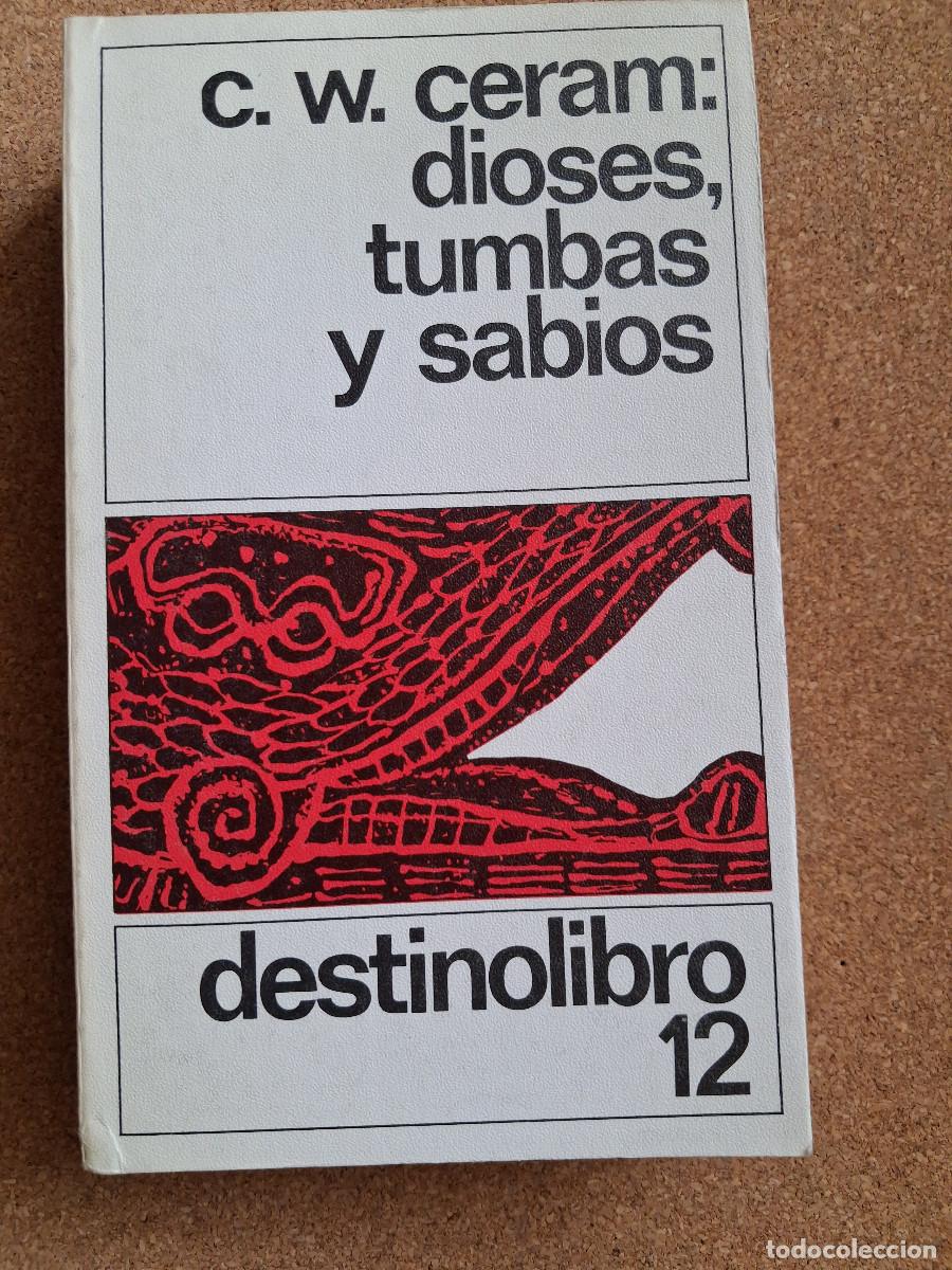 Libros de segunda mano: Dioses, tumbas y sabios. Ceram (C.W.)