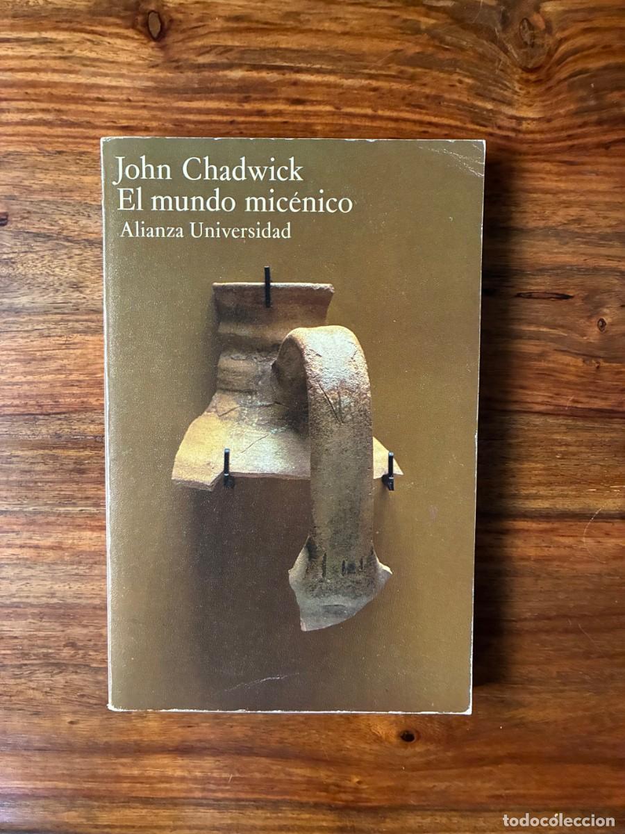 Libros de segunda mano: El mundo mic&eacute;nico . John Chadwick. Alianza Universidad.