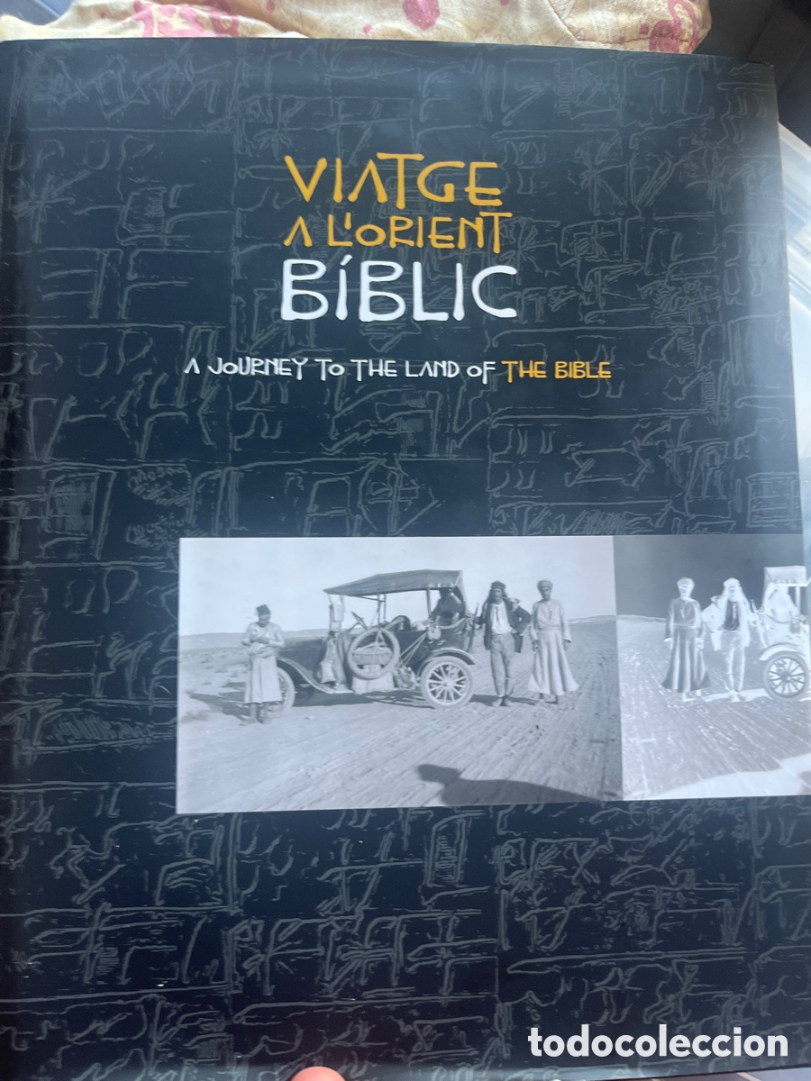 Libros de segunda mano: Catal&aacute;n Viatge a l'Orient b&iacute;blic. A Journey to the Land of the Bible AA.VV.