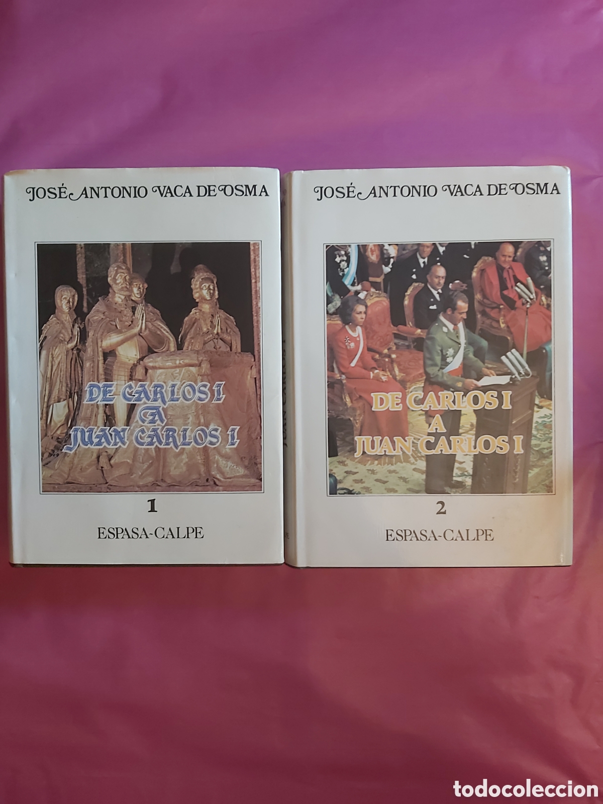 Libros de segunda mano: DE CARLOS I A JUAN CARLOS I 1 Y 2 JOSE ANTONIO VACA DE OSMA ESPASA CALPE 1986 ISBN 8423950700