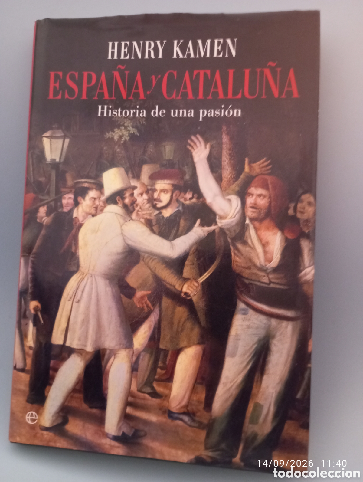 Libri di seconda mano: Henry Kamen . Espa&ntilde;a y Catalu&ntilde;a . Historia de una pasi&oacute;n . La esfera de los libros .