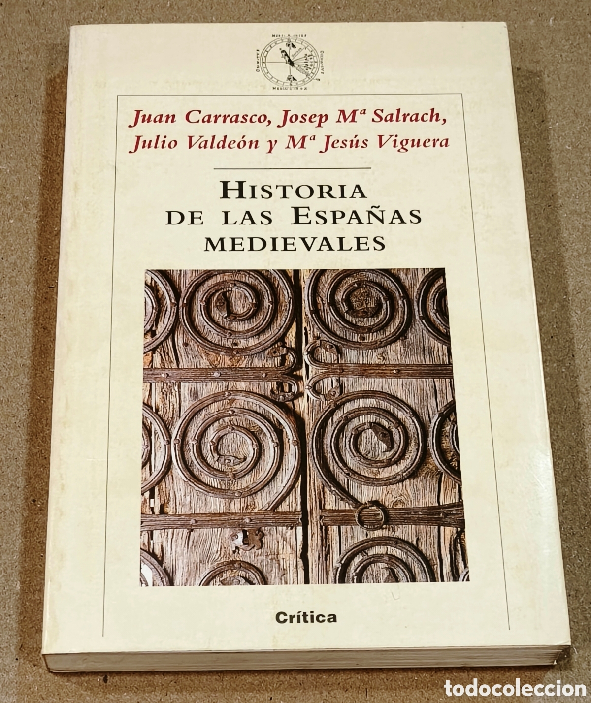 Libros de segunda mano: Historia de las Espa&ntilde;as medievales &ndash; Carrasco, Salrach, Valde&oacute;n y Viguera &ndash; Cr&iacute;tica 2002